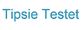 Tipsie Testet